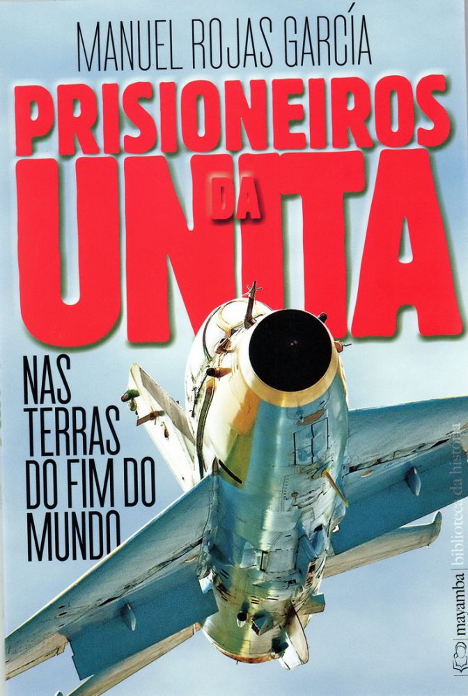 Prisioneiros da UNITA nas Terras  do Fim do Mundo 