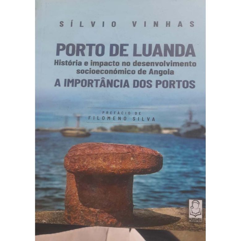 Porto de Luanda - História e impacto no desenvolvimento socioeconómico de Angola