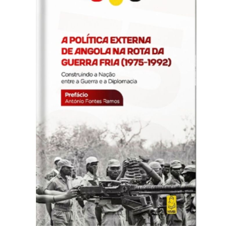A Política Externa de Angola na Rota da Guerra Fria (1975-1992)