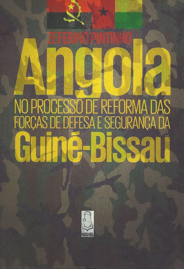 Angola no Processo de Reforma das Forças de Defesa e Segurança da Guiné-Bissau
