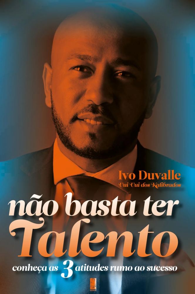 Não Basta ter Talento - conheças as 3 atitudes rumo ao Sucesso