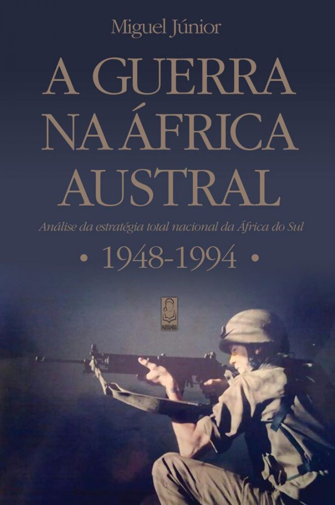 A Guerra na África Austral - análise da estratégia total nacional da África do Sul 