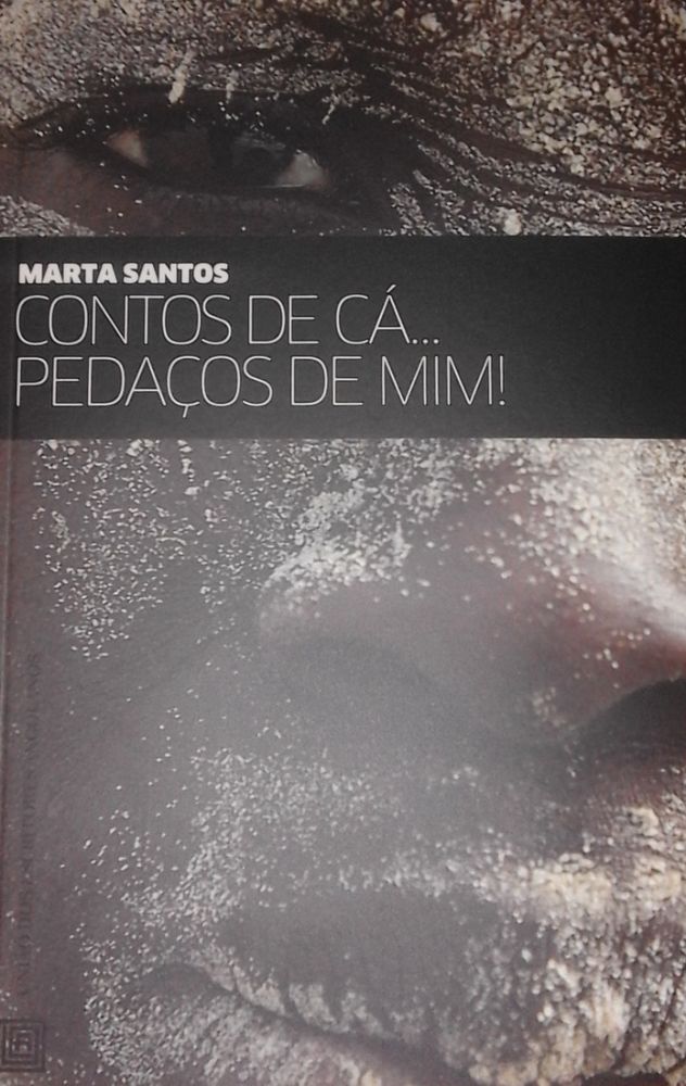 Contos de cá…Pedaços de mim!
