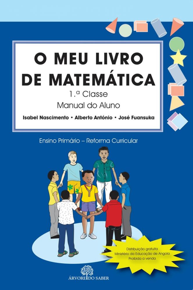 O meu Livro de Matemática - 1.ª Classe: Manual do Aluno