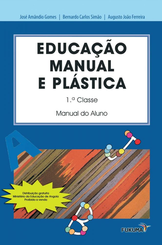 Educação Manual e Plastíca - 1.ª Classe: Manual do Aluno