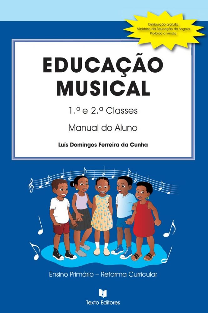 Educação Musical - 1.ª e 2.ª  Classe: Manual do Aluno