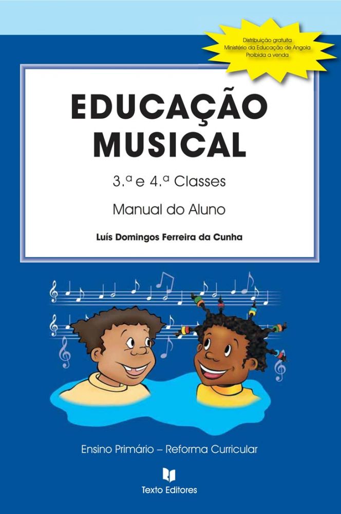 Educação Musical - 3.ª e 4.ª  Classe: Manual do Aluno