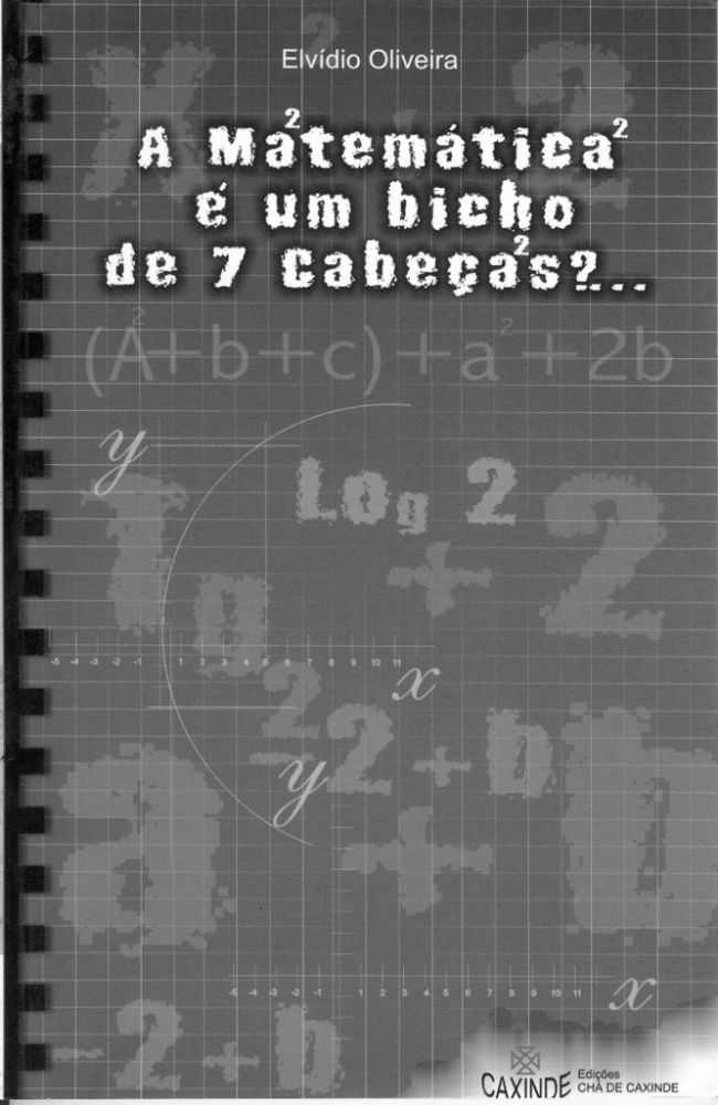 A Matemática é um Bicho de 7 Cabeças?...