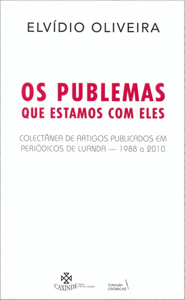 Os Publemas Que Estamos Com Eles