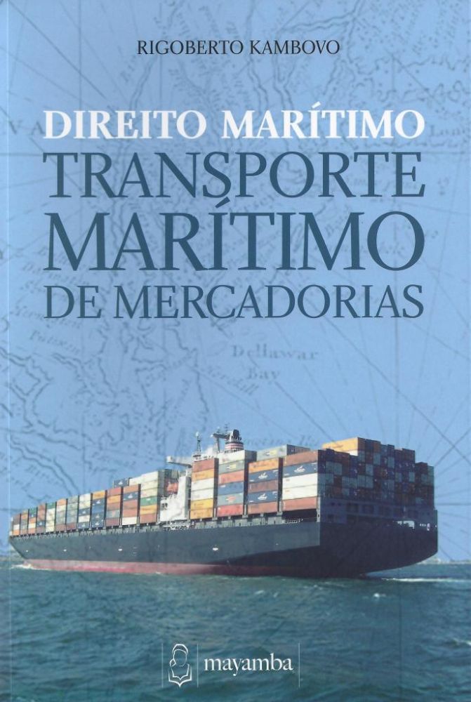 Direito Marítimo - Transporte Marítimo de Mercadorias 