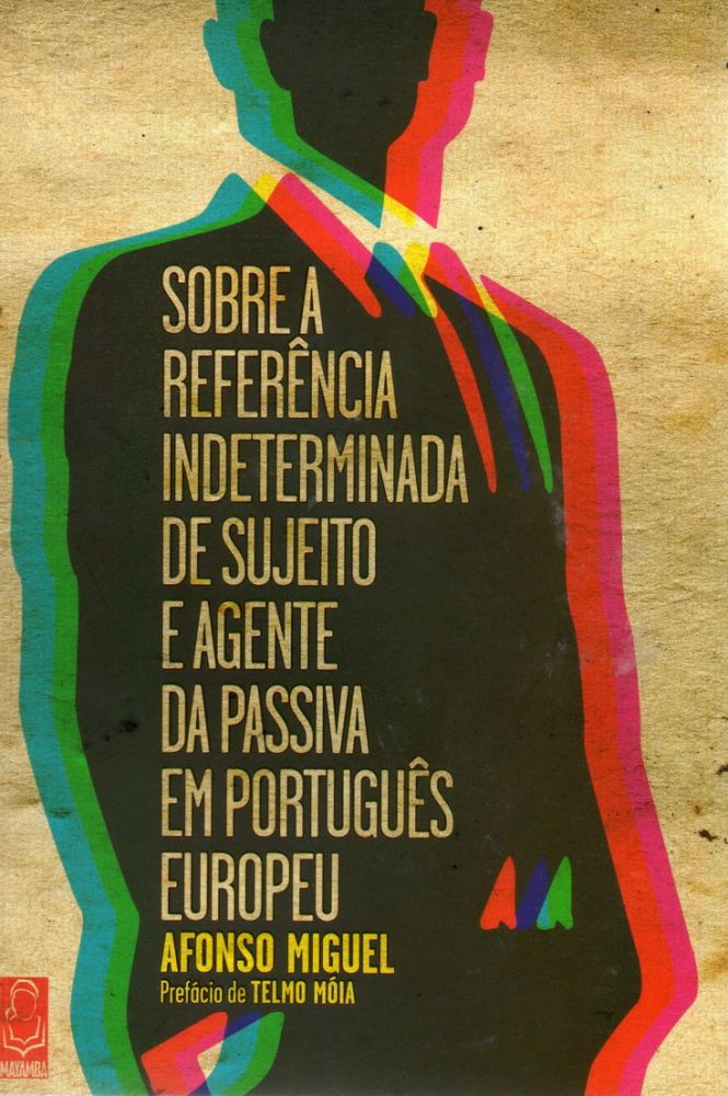 Sobre a Referência Indeterminada de Sujeito e Agente da Passiva em Português Europeu 