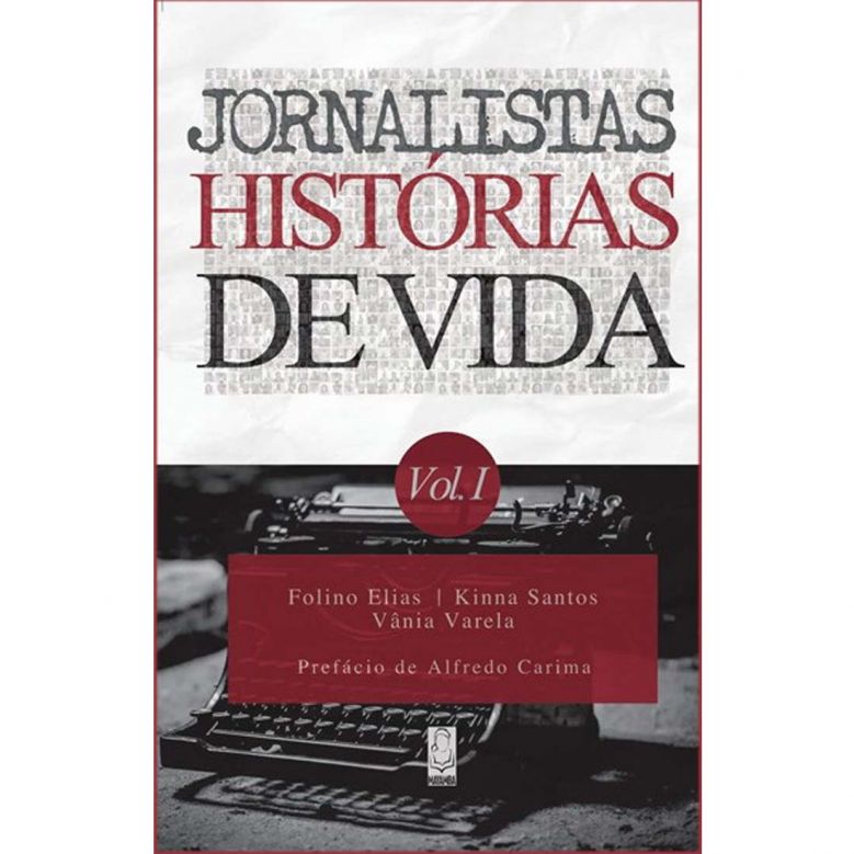 Jornalistas Histórias de Vida Vol.I