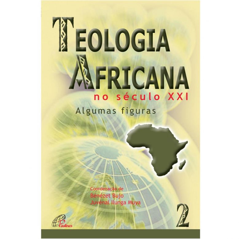 Teologia Africana no século XXI - Algumas figuras (Vol. II) [eBook EPUB]
