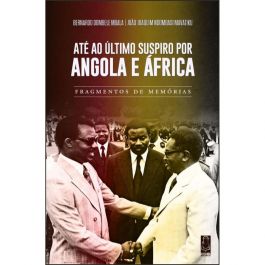 Até o Último Suspiro por Angola e África by Bernardo Dombele Mbala